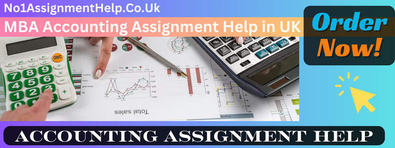 Accounting Assignment Help & Essay Writing Services in UK for MBA Students