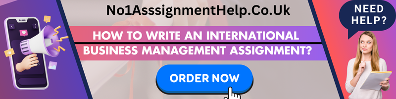How To Write an International Business Management Assignment?